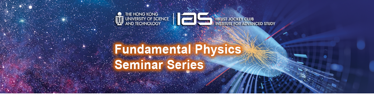 Fundamental Physics Seminar Series